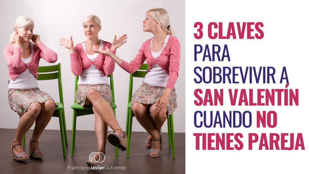 3 claves para sobrevivir a San Valentín cuando no tienes pareja