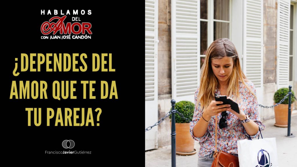 ¿Dependes del amor que te da tu pareja? HDA#12