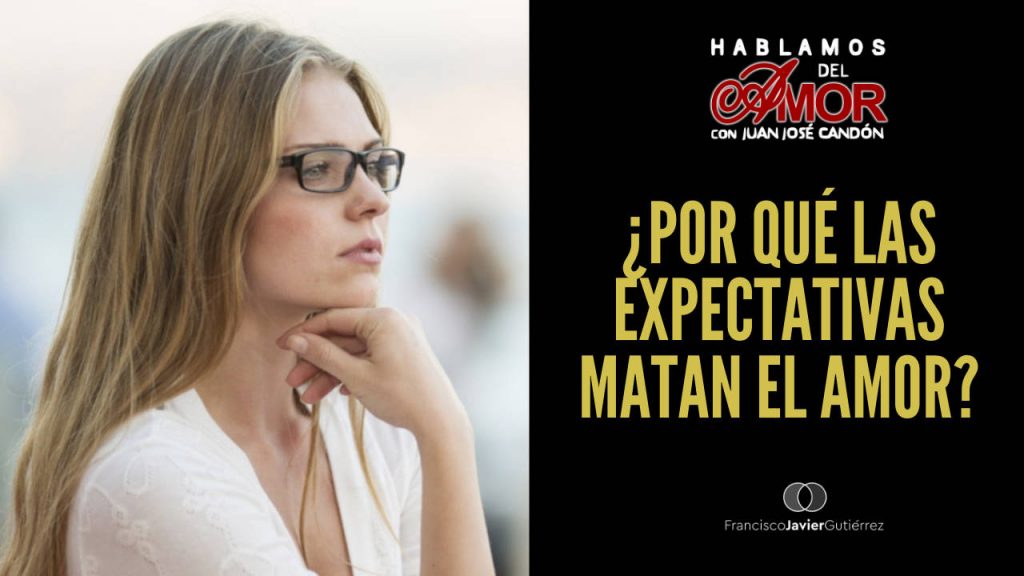 ¿Por qué las expectativas matan el amor? HDA#6
