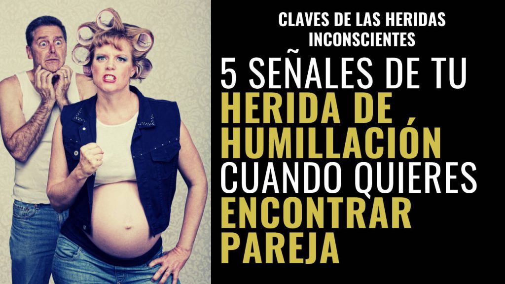5 señales de tu herida de humillación