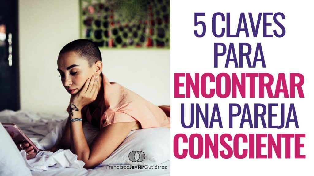 5 claves para encontrar una pareja consciente