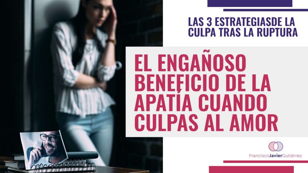 El engañoso beneficio cuando culpas al amor